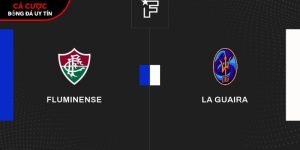 Soi kèo Fluminense vs La Guaira, 7h30 ngày 28/5 – Copa Libertadores tại intomoda.nl